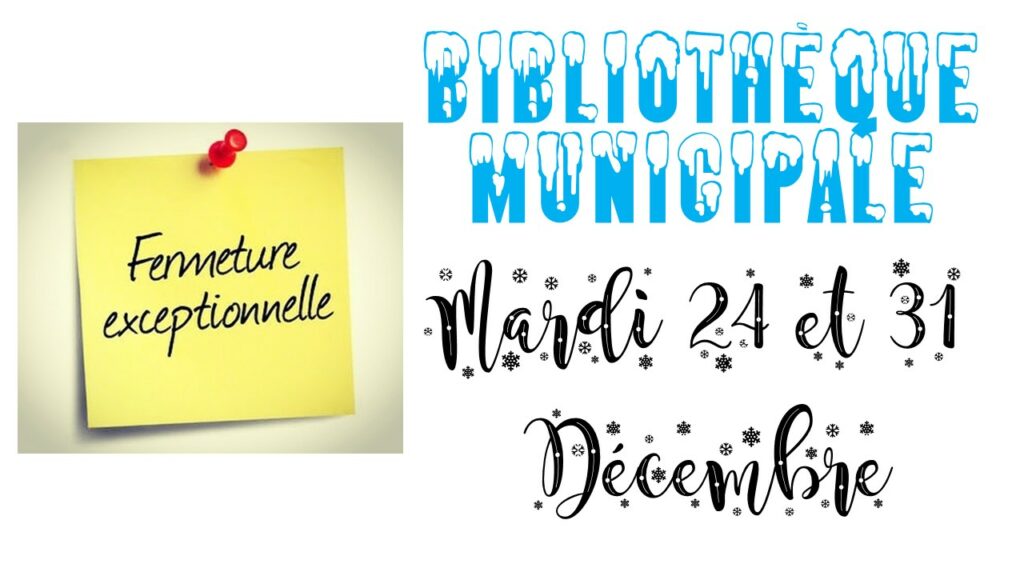 Fermeture Bibliothèque Municipale Vacances de Noel